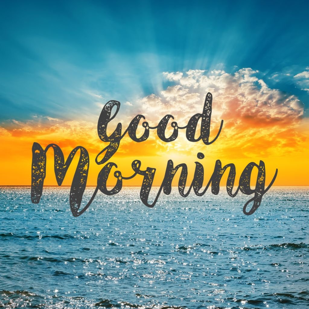 30+ Beautiful Good Morning | High Resolution Images 2025 3 Good Morning Ocean Glow