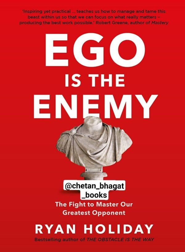 Ego Is the Enemy – Ryan Holiday